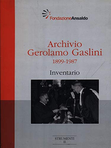 9788890371622: Archivio Gerolamo Gaslini (1899-1987). Inventario.
