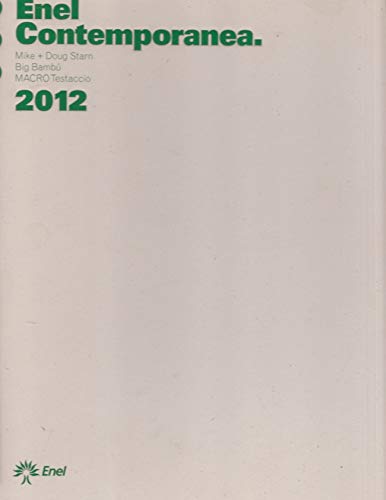 9788890384752: Enel Contemporanea 2012. Big Bamb, Rome, 10.12.2012. Mike+Doug Starn. MACRO Testaccio.
