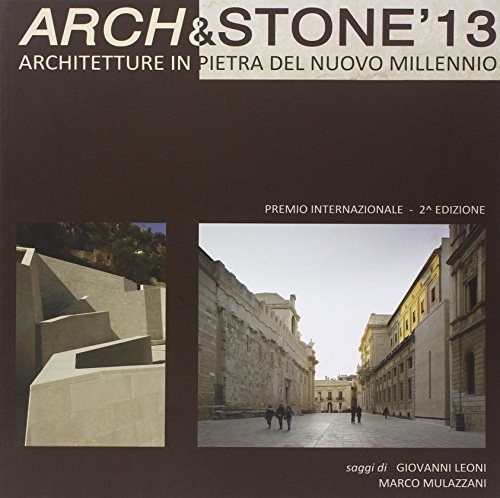 Beispielbild fr Arch & Stone` 13. Architetture inPietra del Nuove Millennio. zum Verkauf von Antiquariat Willi Braunert