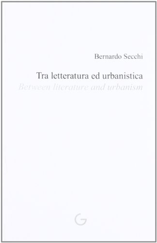 9788890414961: Tra letteratura e urbanistica-Between literature and urbanism