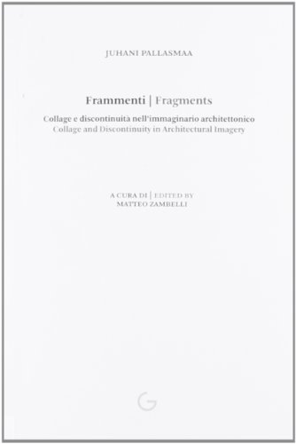 9788890414978: Frammenti. Collage e discontinuit nell'immaginario architettonico. Ediz. italiana e inglese (Letture)