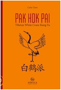 Pak hok pai. Tibetan crane kung fu - 9788890428418 - AbeBooks