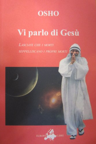 VI PARLO DI GESU (OSHO) - VI (9788890440007) by [???]