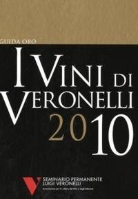 9788890441905: I vini di Veronelli 2010 (Guida oro Veronelli)