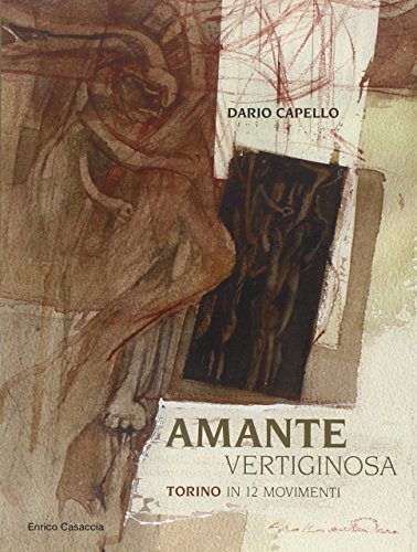 Imagen de archivo de Amante vertiginosa. Torino in 12 movimenti a la venta por libreriauniversitaria.it