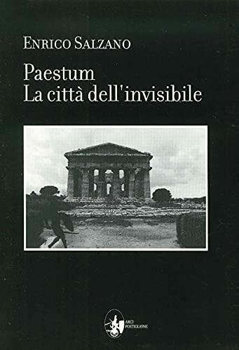 9788890456947: Paestum. La citt dell'invisibile