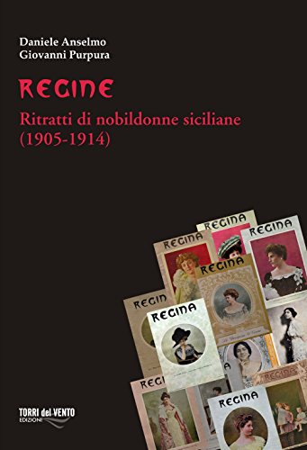 9788890467370: Regine. Ritratti di nobildonne siciliane (1905-1914) (I capperi)