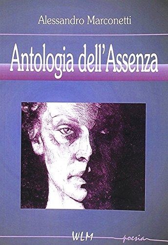 Beispielbild fr Antologia dell'assenza zum Verkauf von libreriauniversitaria.it