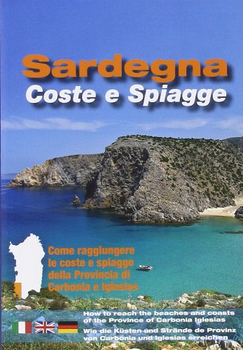 9788890481611: Sardegna. Coste e spiagge. Carbonia Iglesias. Ediz. italiana, inglese e tedesca