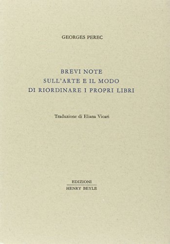 Brevi note sull'arte e il modo di riordinare i propri libri (9788890488726) by Perec, Georges