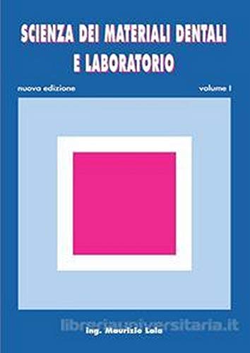 Stock image for Scienza dei materiali dentali e laboratorio. Per gli Ist. professionali per odontotecnici. Con espansione online (Vol. 1) for sale by medimops