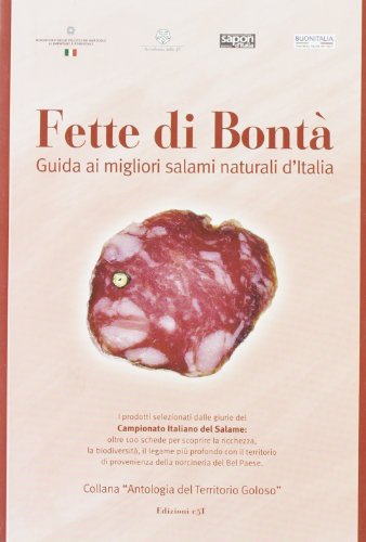 9788890497100: Fette di bont. Guida ai migliori salami naturali d'Italia