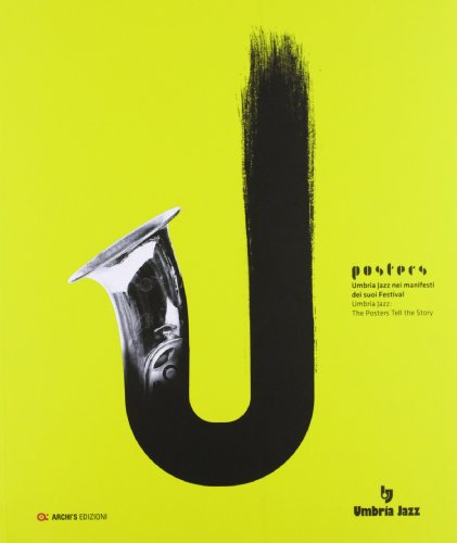 Beispielbild fr posters. Umbria Jazz Nei Manifesti Dei Suoi Festival. Umbria Jazz the Posters Tell the Story zum Verkauf von Il Salvalibro s.n.c. di Moscati Giovanni