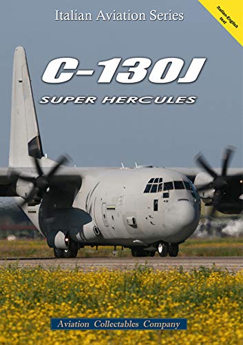 9788890523175: C-130J Super Hercules (Italian Aviation Series) (English and Italian Edition)