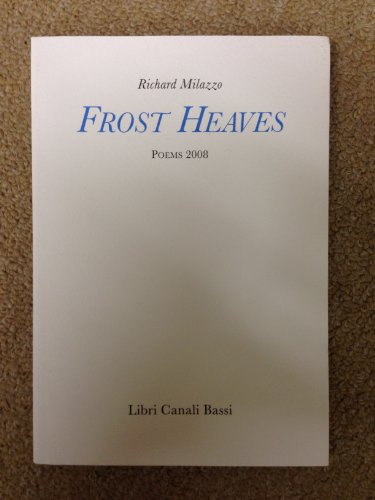 Imagen de archivo de Frost Heaves: Poems 2008 a la venta por Monroe Street Books