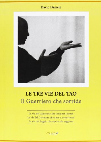 Stock image for Le tre vie del tao. Il guerriero che sorride for sale by medimops
