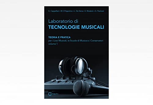 Stock image for Laboratorio Di Tecnologie Musicali - Teoria E Pratica Per I Licei Musicali, Le Scuole Di Musica E I Conservatori - Volume 1 for sale by medimops