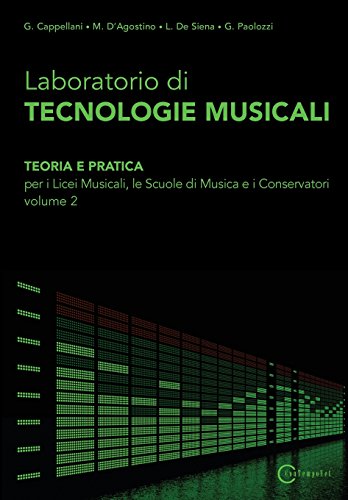 Stock image for Laboratorio di Tecnologie Musicali - Teoria e Pratica per i Licei Musicali; le Scuole di Musica e i Conservatori - Volume 2 for sale by Ria Christie Collections