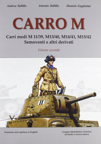 Stock image for Carro M. Carri medi M 11-39, M 13-40, M 14-41, M 15-42, semoventi e altri derivati vol. 2 for sale by libreriauniversitaria.it