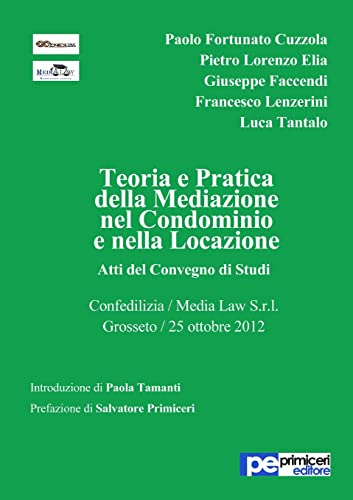Beispielbild fr Teoria e Pratica della Mediazione nel Condominio e nella Locazione (Italian Edition) zum Verkauf von California Books