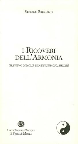 9788890589294: I ricoveri dell'armonia (trentuno codicilli, prove di distacco, esercizi) (I diamanti)