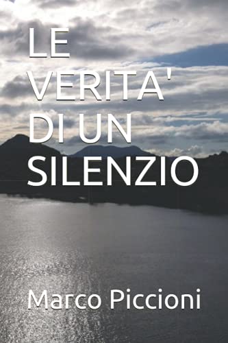 9788890599033: LE VERITA' DI UN SILENZIO (Free expression)