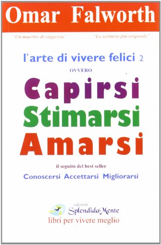 Beispielbild fr L'arte di vivere felici ovvero capirsi stimarsi amarsi zum Verkauf von medimops