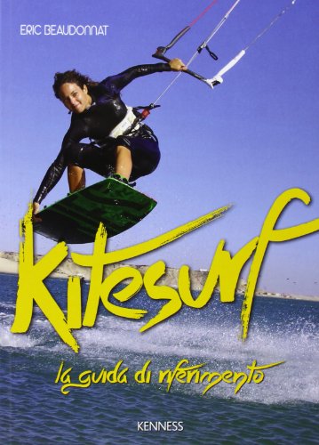 Beispielbild fr Kitesurf. La guida di riferimento zum Verkauf von Brook Bookstore