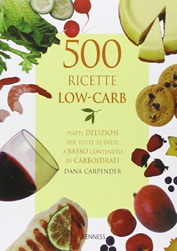 Beispielbild fr 500 ricette low-carb zum Verkauf von libreriauniversitaria.it