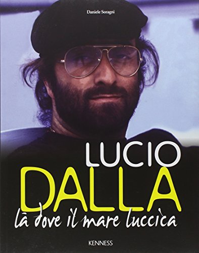 Beispielbild fr Lucio Dalla. L dove il mare luccica zum Verkauf von libreriauniversitaria.it