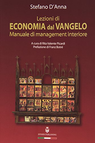 Imagen de archivo de Lezioni di economia dal Vangelo. Manuale di management interiore a la venta por libreriauniversitaria.it