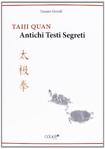 9788890715655: Taiji Quan. Antichi testi segreti