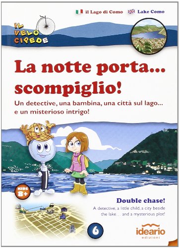 Stock image for La Notte Porta. Scompiglio! Un Detective, Una Bambina, Una Citt Sul Lago. E Un Misterioso Intrigo! for sale by medimops