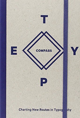Stock image for Type Compass: Charting New Routes in Typography for sale by Powell's Bookstores Chicago, ABAA