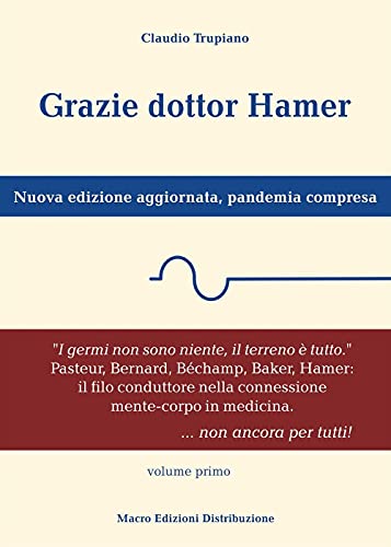 Stock image for Grazie dottor Hamer. Nuova edizione aggiornata, pandemia compresa. Nuova ediz. (Vol. 1) (ita) for sale by Brook Bookstore