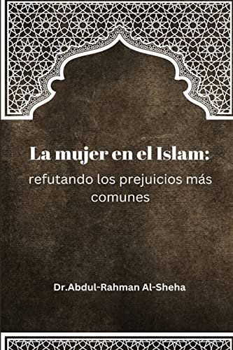 Imagen de archivo de La mujer en el Islam: refutando los prejuicios ms comunes (Spanish Edition) a la venta por California Books