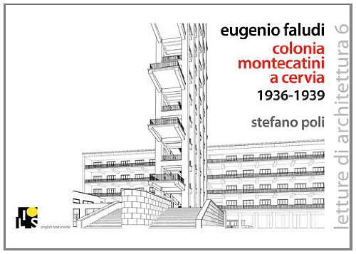 Stock image for Eugenio Faludi's Montecatini Summer Village in Cervia 1936-1938 (Lectures of Architecture) for sale by Revaluation Books