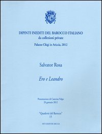 9788890802706: Dipinti Inediti Del Barocco Italiano Da Collezione Privata. Salvator Rosa. Ero E Leandro