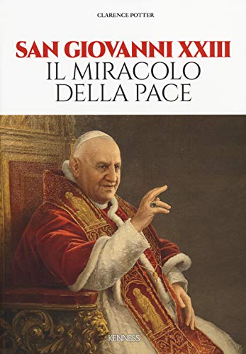 Beispielbild fr San Giovanni XXIII. Il miracolo della pace zum Verkauf von libreriauniversitaria.it