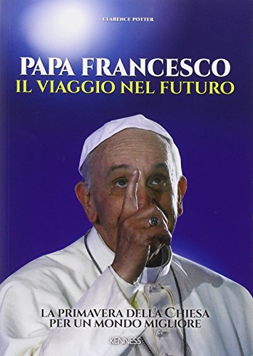 Beispielbild fr Papa Francesco. Il viaggio nel futuro zum Verkauf von libreriauniversitaria.it