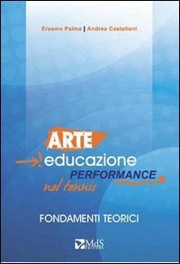 9788890848339: Arte, educazione, performance nel tennis