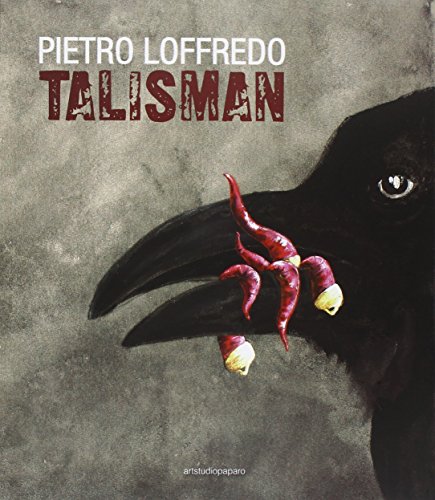 Imagen de archivo de Pietro Loffredo. Talisman. a la venta por Brook Bookstore