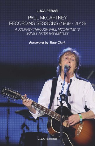 Beispielbild fr Paul McCartney: Recording Sessions (1969-2013). A Journey Through Paul McCartney's Songs After The Beatles. zum Verkauf von WorldofBooks