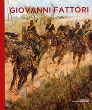 9788890922701: Giovanni Fattori. Capolavori di collezioni private