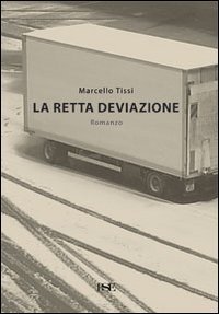 9788890945878: La retta deviazione