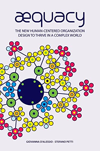 Stock image for AEquacy: The new human-centered organization design to thrive in a complex world. for sale by SecondSale