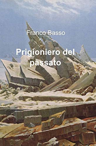 Beispielbild fr Prigioniero del passato zum Verkauf von Revaluation Books