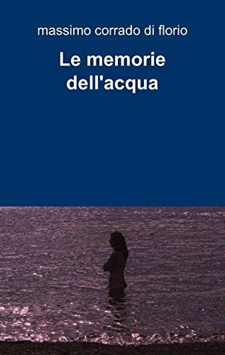 Stock image for Le memorie dell'acqua for sale by Revaluation Books