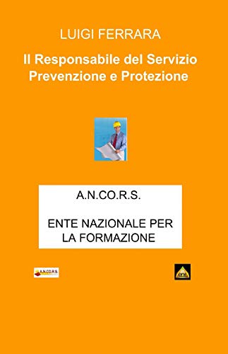 Stock image for Il Responsabile del Servizio Prevenzione e Protezione for sale by Revaluation Books