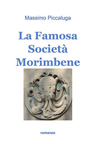 Imagen de archivo de La Famosa Societ Morimbene a la venta por Revaluation Books